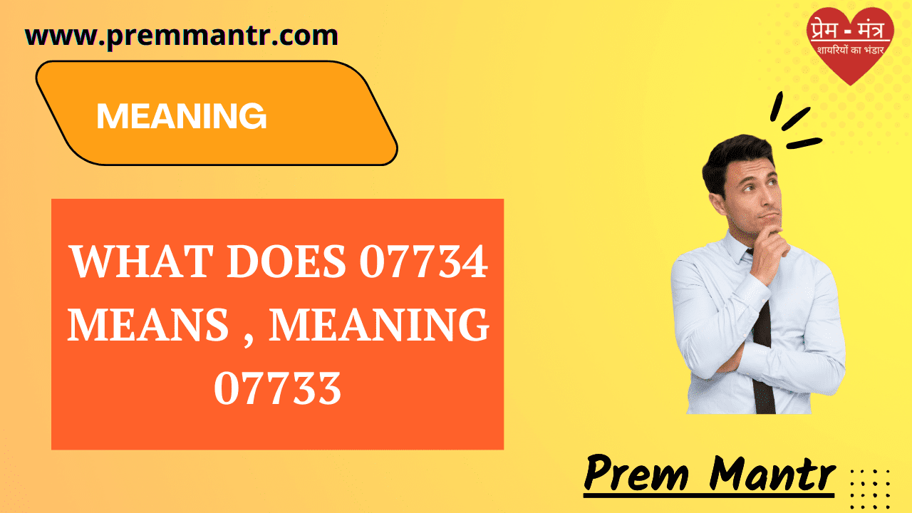 what-does-07734-means-07734-meaning-prem-mantr